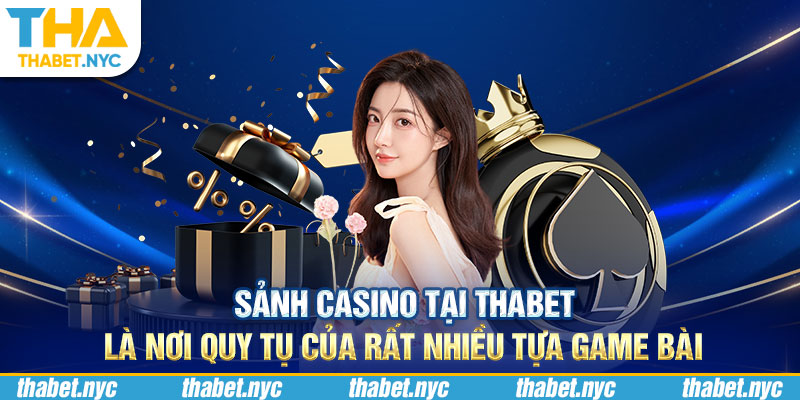 Sảnh casino tại Thabet là nơi quy tụ của rất nhiều tựa game bài