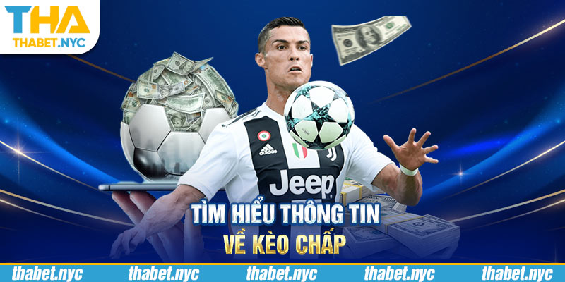 Tìm hiểu thông tin về kèo chấp